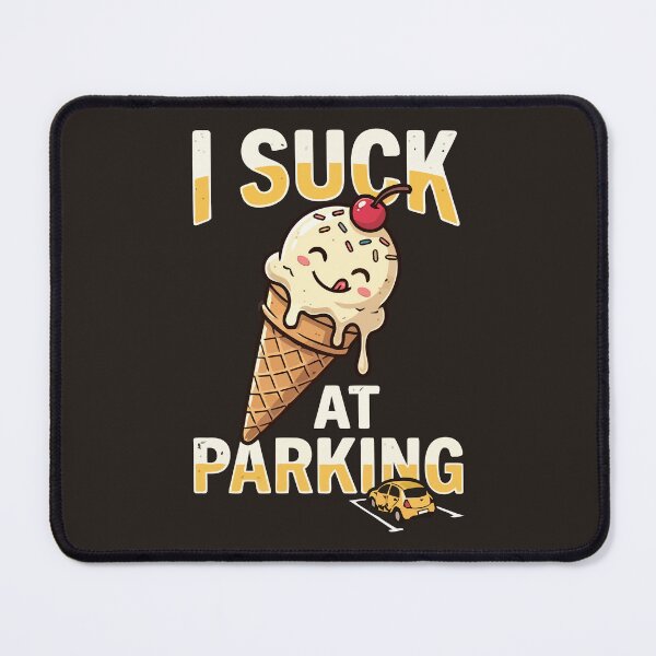 Item preview, I Suck At Parking designed and sold by Amir Faysal.
