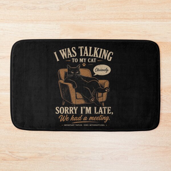 Item preview, I Was Talking To My Cat Sorry I'm Late We Had A Meeting Funny Black Cat Vintage Shirt designed and sold by NeO² Studio.
