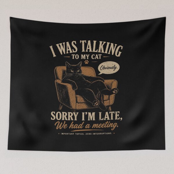 Item preview, I Was Talking To My Cat Sorry I'm Late We Had A Meeting Funny Black Cat Vintage Shirt designed and sold by NeO² Studio.