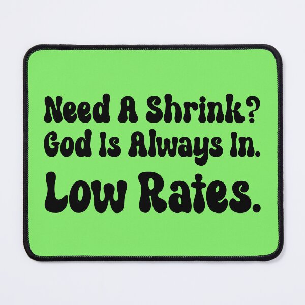 Item preview, Need a Shrink? Christian Humor T-Shirt designed and sold by kjson1.