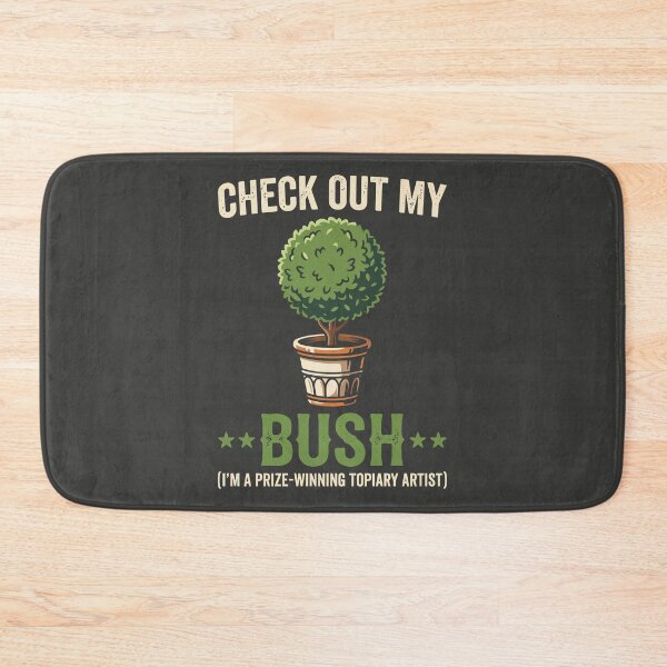 Item preview, Check Out My Bush designed and sold by Amir Faysal.