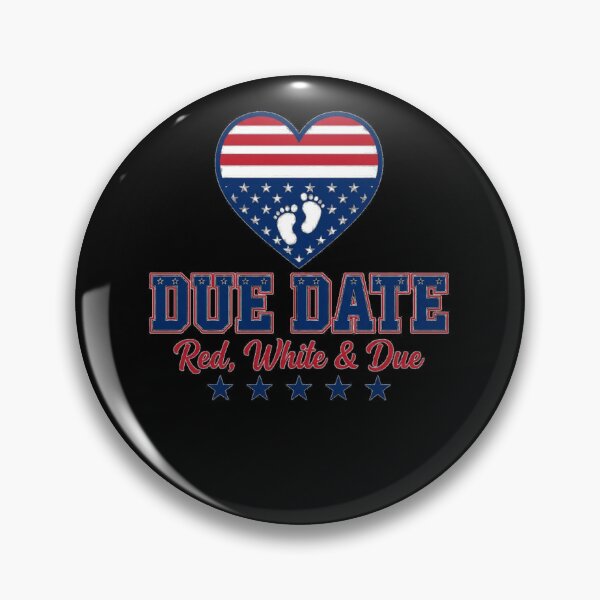 Item preview, Due Date Red White and Due Patriotic Pregnancy designed and sold by SiarheiYur.