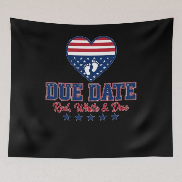 Item preview, Due Date Red White and Due Patriotic Pregnancy designed and sold by SiarheiYur.