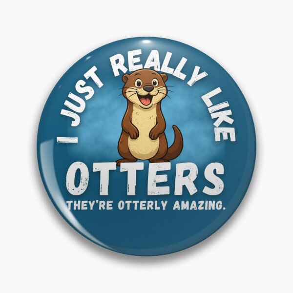 Item preview, I Really Like Otters  They’re Otterly Amazing Funny designed and sold by Shean Fritts.