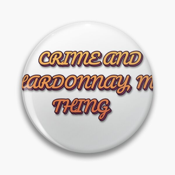 Item preview, "CRIME AND CHARDONNAY, MY THING" Retro Typography  designed and sold by QuirkThreadsCo.