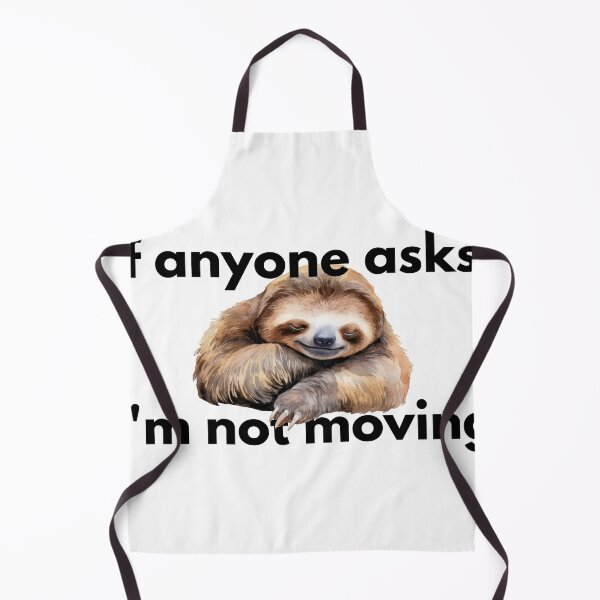 Item preview, Funny Sloth - If Anyone Asks I'm Not Moving designed and sold by KrystekShop.