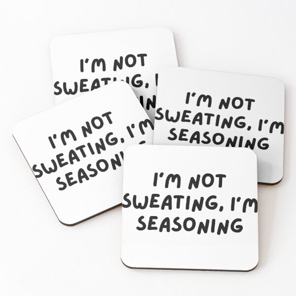 Item preview, Im not sweating im seasoning extreme heat design  designed and sold by MiniCooper27.