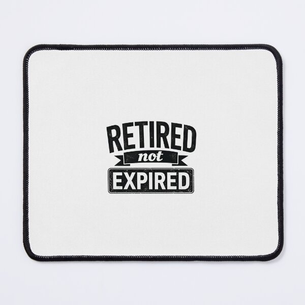 Item preview, Retired Not Expired Funny Retirement Quote Vintage Gift for Retirees designed and sold by msaloyach.