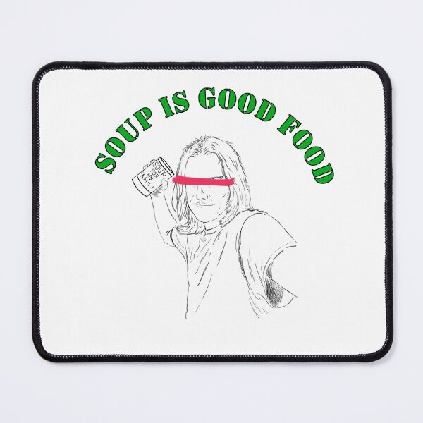 Item preview, Soup is Good Food designed and sold by FictionaryInk.