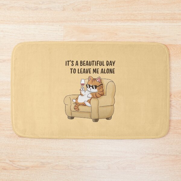 Item preview, It's a Beautiful Day to Leave Me Alone Cat designed and sold by Amberein.