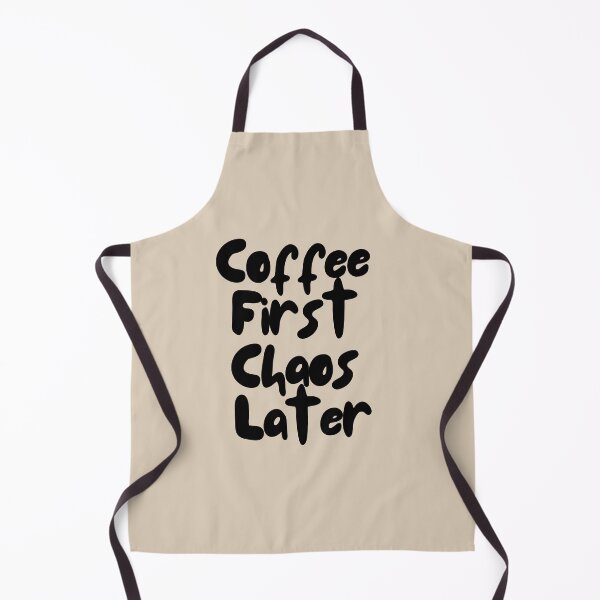 Item preview, Coffee first chaos later coffee addict designed and sold by MiniCooper27.
