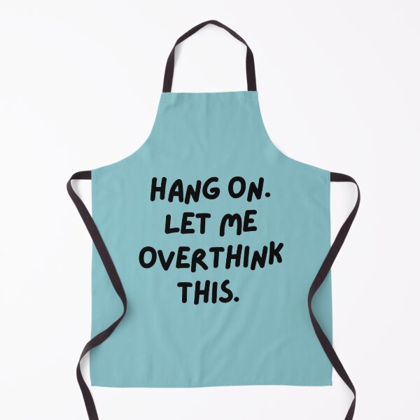 Item preview, Hang on. Let me overthink this. introvert designed and sold by MiniCooper27.