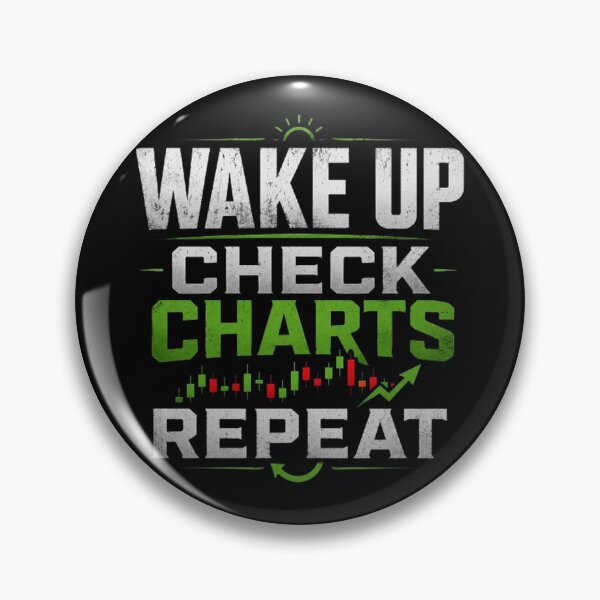 Item preview, Wake Up Check Charts Repeat | Day Trader Trading Quote designed and sold by PipForgeStudio .