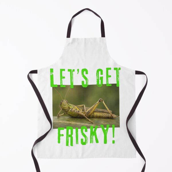 Item preview, Let's Get Frisky! Funny Grasshopper Meme | Relaxed Insect Humor designed and sold by Karszul.