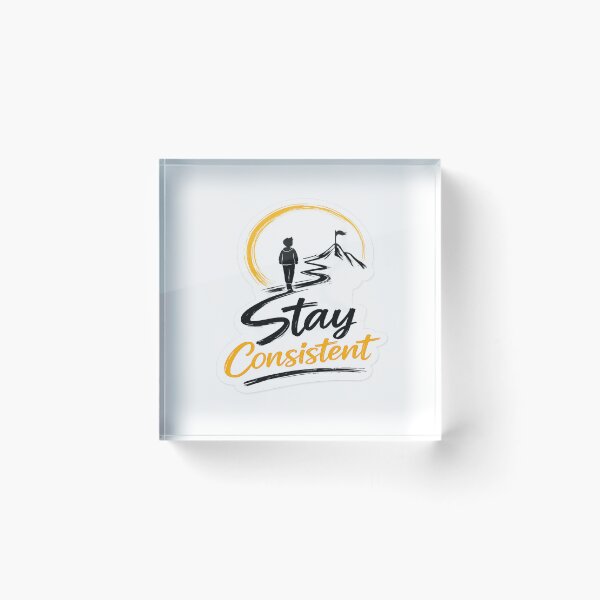 Item preview, Stay Consistent Sticker designed and sold by Genzfirevibes.