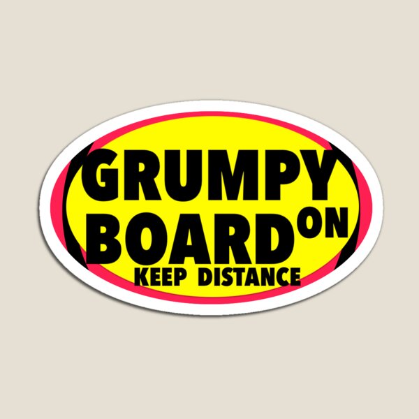 Item preview, Grumpy On Board Print Novelty designed and sold by Stiqker.