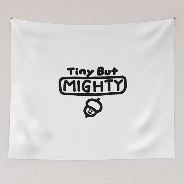 Item preview, Tiny But Mighty | Cute Acorn Motivation designed and sold by DaisyRooDesign.
