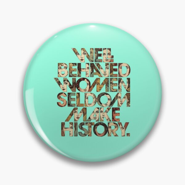 Item preview, Well Behaved Women Seldom Make History Retro Typography designed and sold by creativerooney.