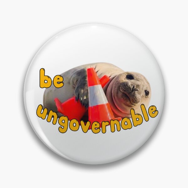 Item preview, Funny Be Ungovernable Seal , Neil The Seal Meme designed and sold by AlejandroRay.