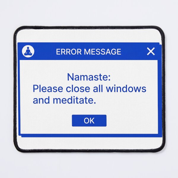 Item preview, Namaste Please Close All Windows and Meditate Funny Tech designed and sold by pattman.