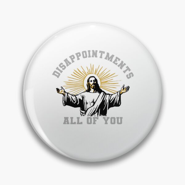 Item preview, Jesuss Disappointments All Of You Meme  designed and sold by TailAndKiln.