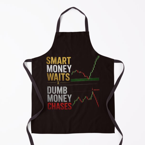 Item preview, Smart Money Waits Dumb Money Chases Forex Trading Trader T-Shirt designed and sold by PipForgeStudio .
