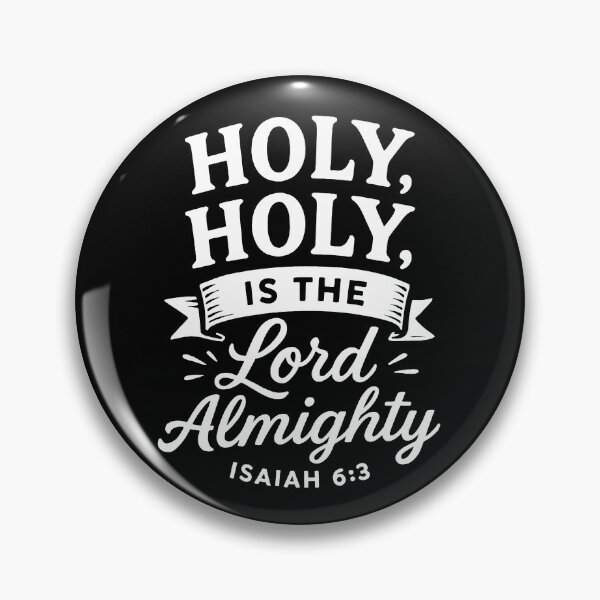 Item preview, Isaiah 6:3 Holy is the LORD Almighty designed and sold by plushism.