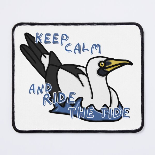Item preview, 'Keep Calm & Ride the Tide' Masked Booby - A Derpybird design designed and sold by YOjosie.