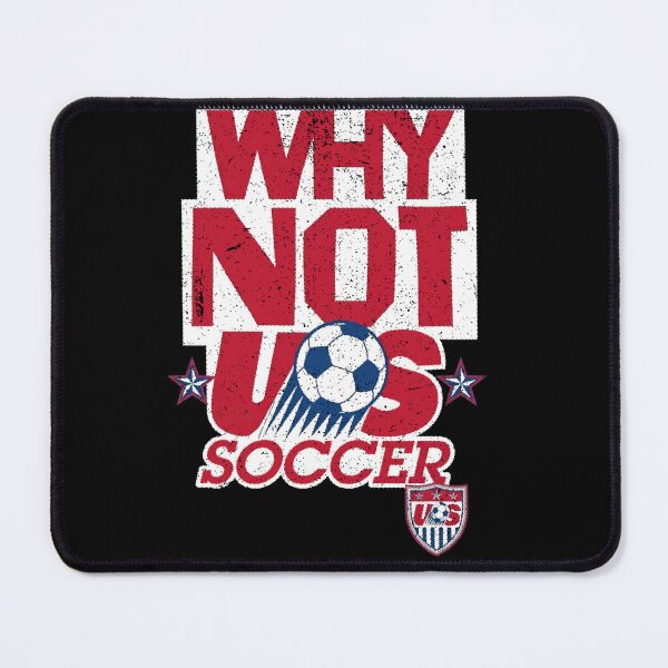 Item preview, US Soccer Team Why Not Us SOCCER designed and sold by NgocLanDesign.