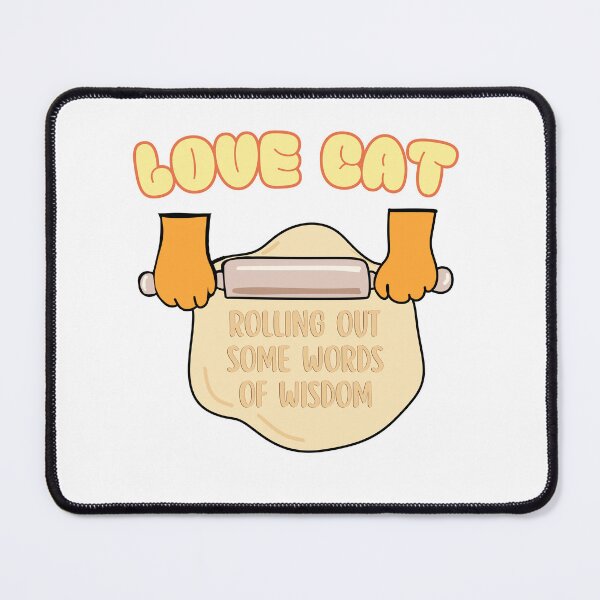 Item preview, Rolling out some words of wisdom - Love Cat designed and sold by BritishDelights.