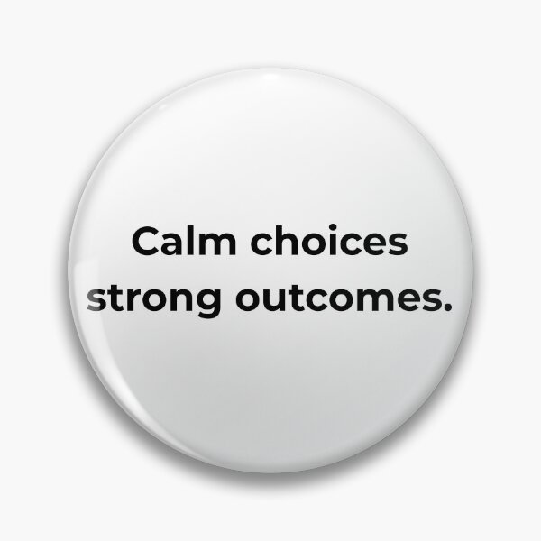 Item preview, Calm choices strong outcomes. designed and sold by MPSTUDIOPL.