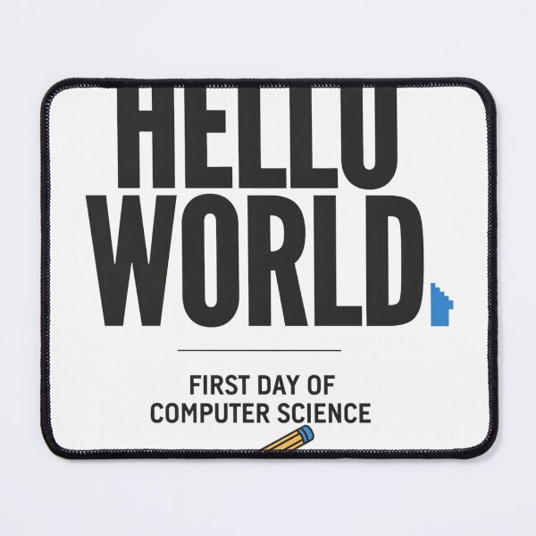Item preview, Hello World First Day Of Computer Science designed and sold by Bianca Oltean.