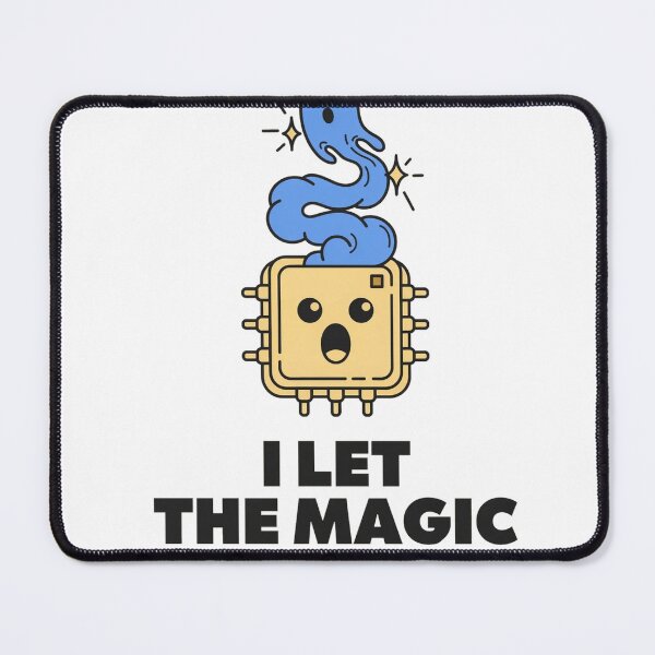 Item preview, I Let The Magic Smoke Out Electronics Humor designed and sold by Bianca Oltean.