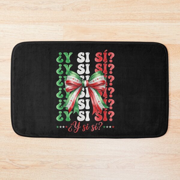Item preview, ¿Y Si Sí? Mexico Y Si Sí Mexican Quote Funny designed and sold by ChristyLMayhew.
