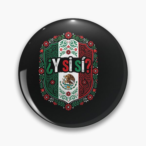 Item preview, Copy of ¿Y Si Sí? Mexico Y Si Sí Mexican Quote Funny designed and sold by ChristyLMayhew.