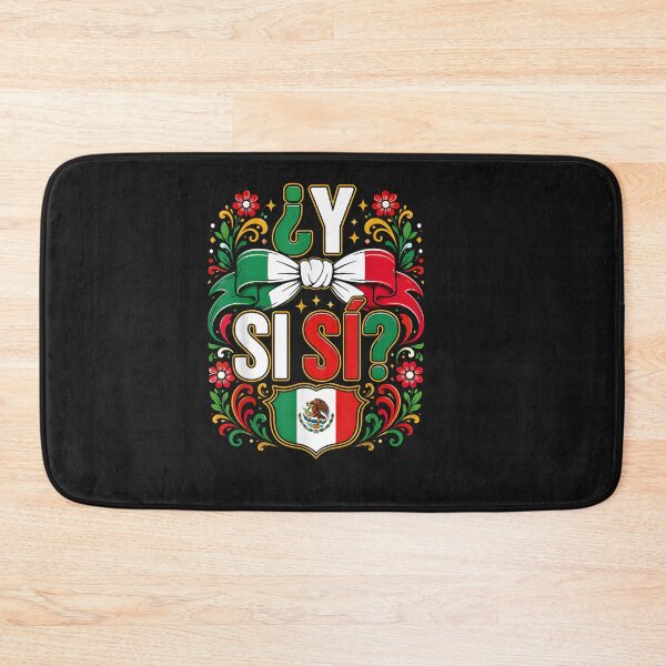 Item preview, ¿Y Si Sí? Mexico Y Si Sí Mexican Quote Funny designed and sold by ChristyLMayhew.