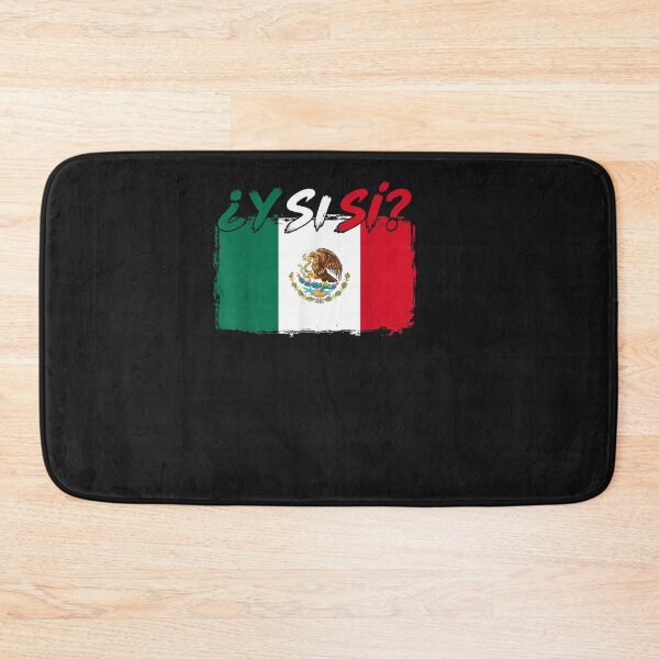 Item preview, ¿Y Si Sí? Mexico Y Si Sí Mexican Quote Funny designed and sold by ChristyLMayhew.