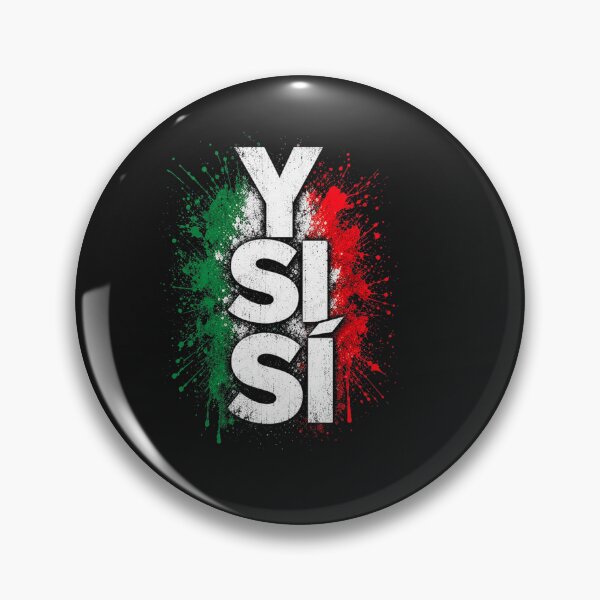Item preview, ¿Y Si Sí? Mexico Y Si Sí Mexican Quote Funny designed and sold by ChristyLMayhew.
