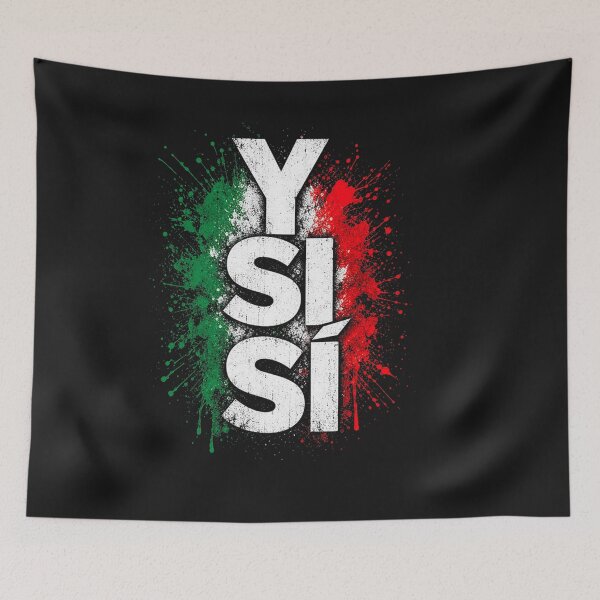 Item preview, ¿Y Si Sí? Mexico Y Si Sí Mexican Quote Funny designed and sold by ChristyLMayhew.