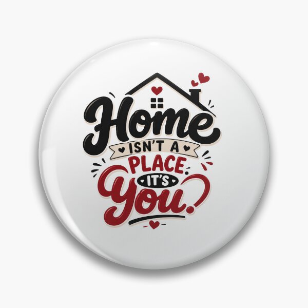 Item preview, Home Isn't A Place It's You | Romantic Love Quote Typography Design designed and sold by Lovestickerco.