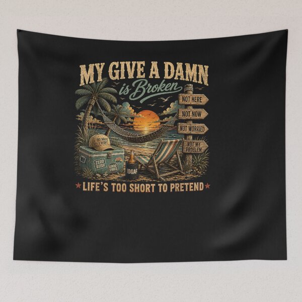 Item preview, My Give A Damn Is Broken Beach Vacation Retro Graphic designed and sold by ChristyLMayhew.