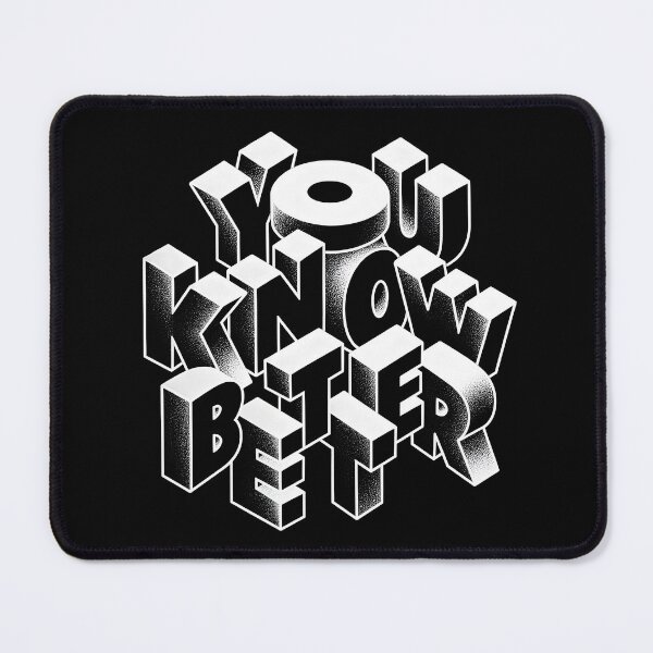 Item preview, You Know Better designed and sold by Kubala Designs.