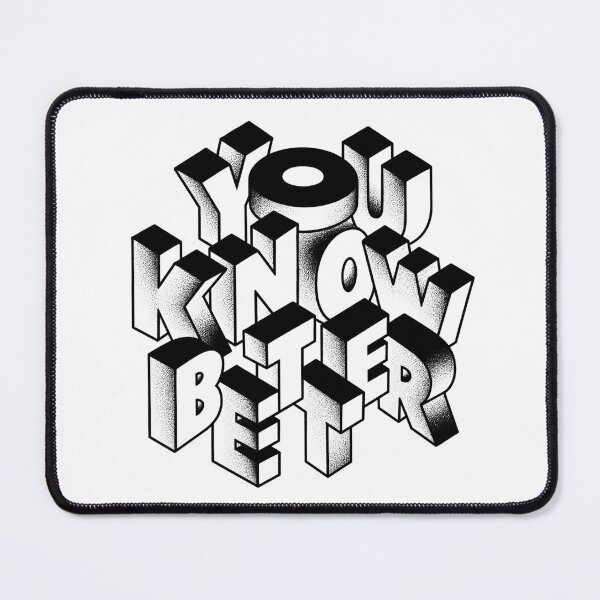 Item preview, You Know Better designed and sold by Kubala Designs.