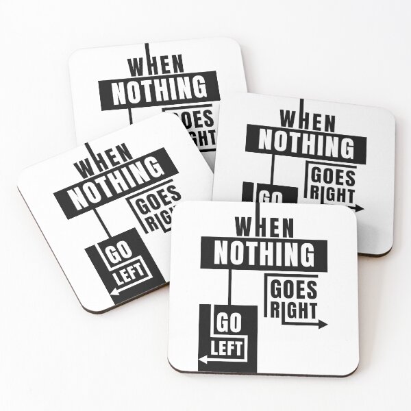 Item preview, When nothing goes right, go left designed and sold by Kubala Designs.