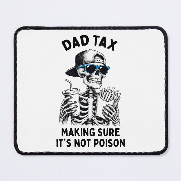 Item preview, Dad Tax Skeleton designed and sold by LounisArt.