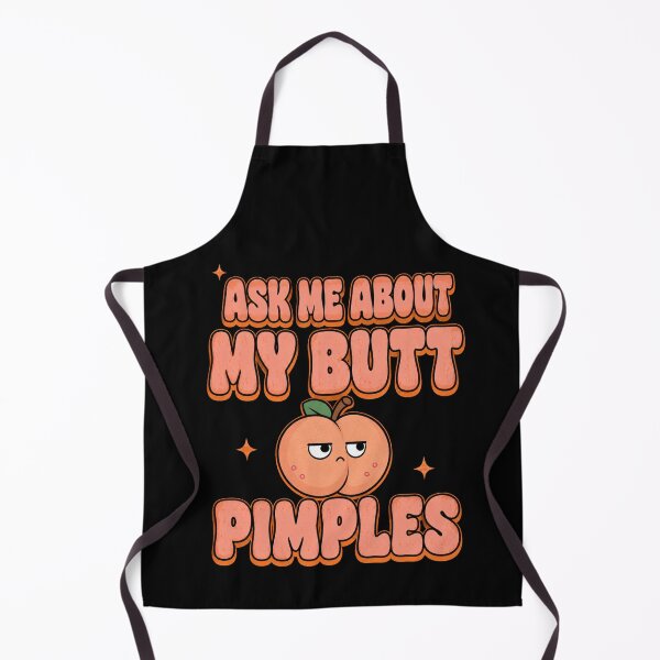 Item preview, Ask Me About My Butt Pimples Funny Peach Meme designed and sold by MakmurMpxgo.