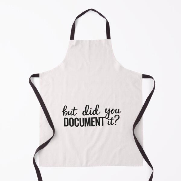 Item preview, Copy of but Did You Document It designed and sold by Jacob noro.