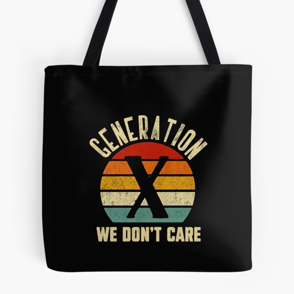 Item preview, Generation X We Don't Care Gen Xer Adult Humor designed and sold by HumansStuck12.