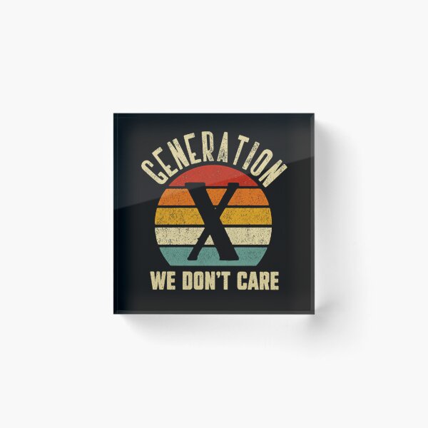 Item preview, Generation X We Don't Care Gen Xer Adult Humor designed and sold by HumansStuck12.