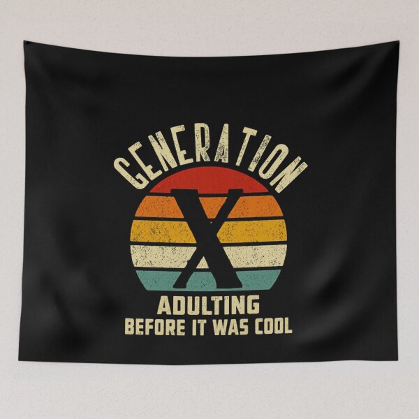 Item preview, Generation X Adulting Before It Was Cool Gen X Humor designed and sold by HumansStuck12.